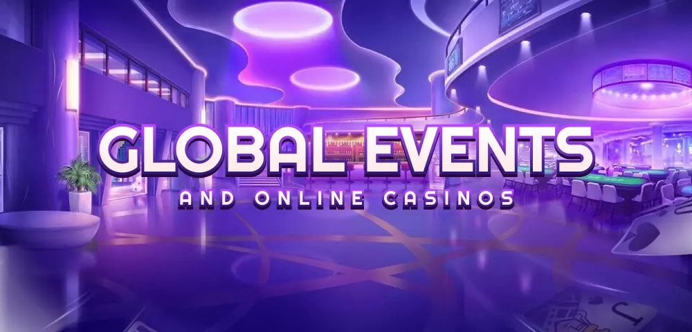 Global Events and Online Casinos: A Comprehensive Analysis