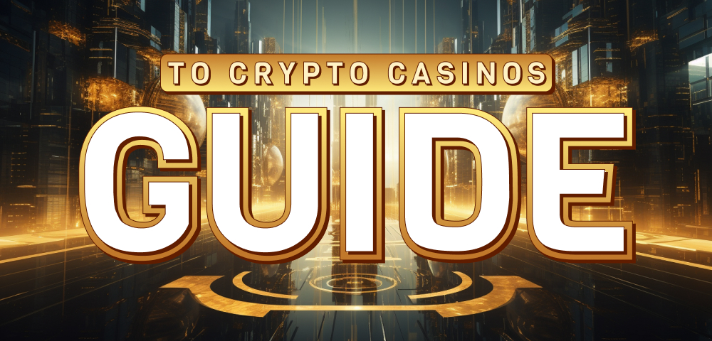 Bitedge's Guide to Crypto Casinos