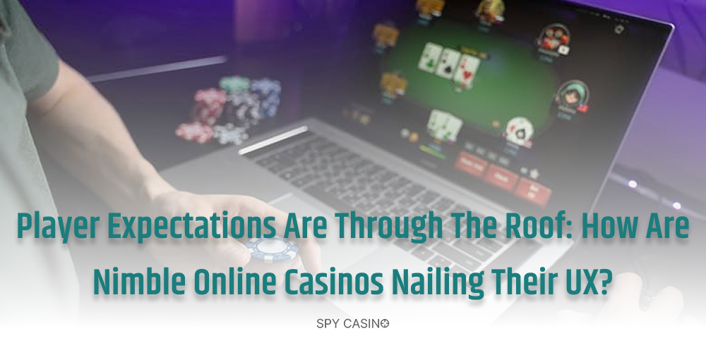 how-are-nimble-online-casinos-nailing-their-ux