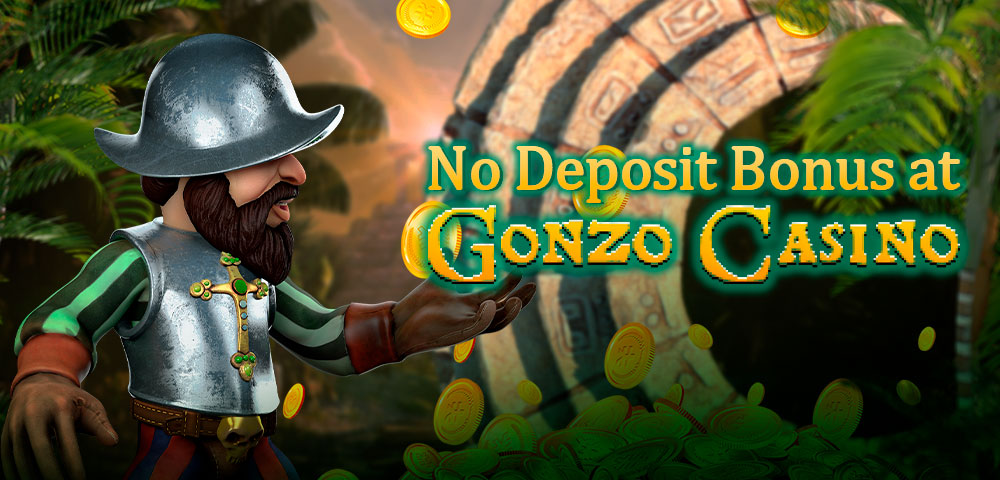 No Deposit Bonus at Gonzo Casino