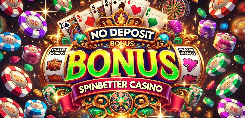 No Deposit Bonus at SpinBetter Casino