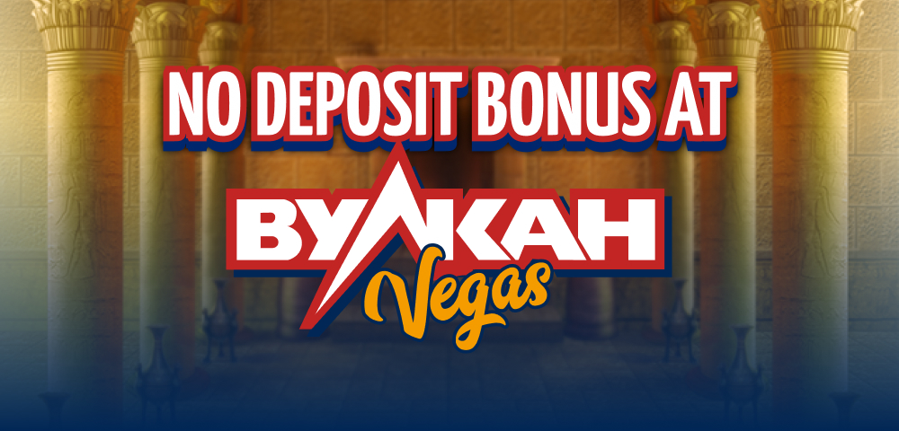 No Deposit Bonus at Vulkan Vegas Casino