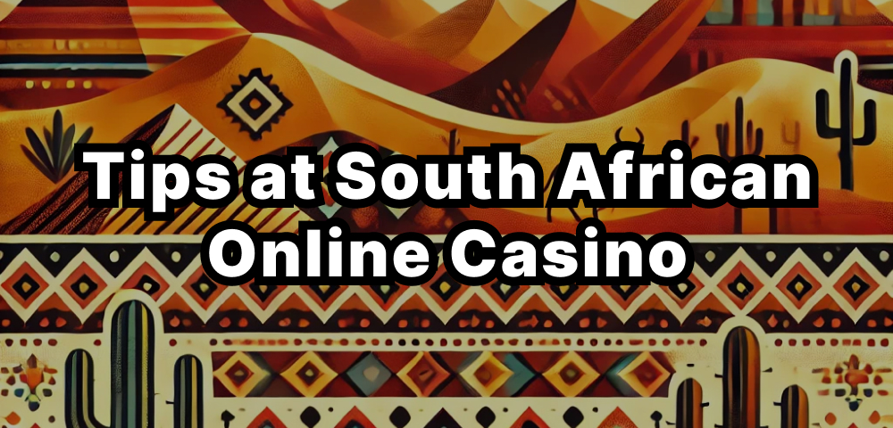 Tips at South African Online Casino