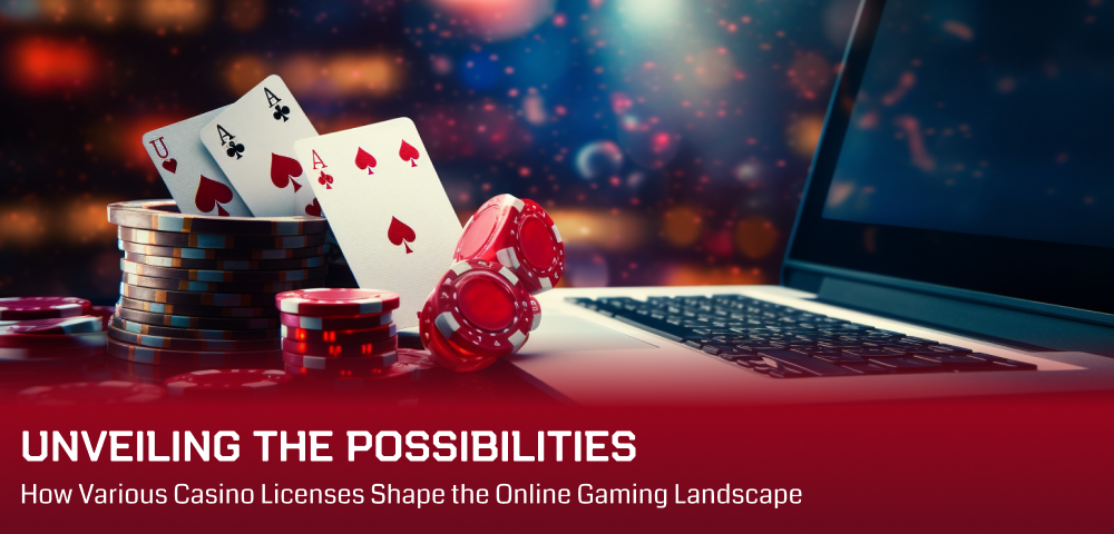 Unveiling the Possibilities How Various Casino Licenses Shape the Online Gaming Landscape