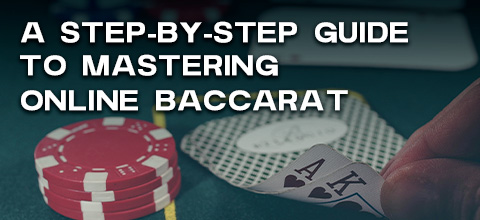 A Step-by-Step Guide to Mastering Online Baccarat for Beginners