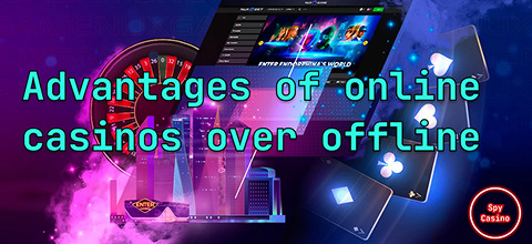 Advantages of online casinos over offline