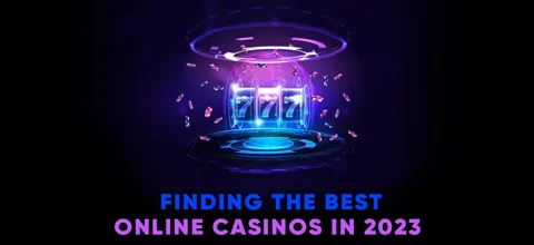Discovering the Finest Internet Casinos in 2023