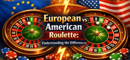 European vs American Roulette: Understanding the Differences