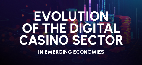 Evolution of the Digital Casino Sector in Emerging Economies