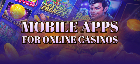 Mobile Applications for Online Casinos