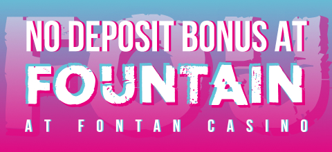 No Deposit Bonus at Fontan Casino