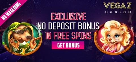 No Deposit Bonus at Vegaz Casino – 10 Free Spins