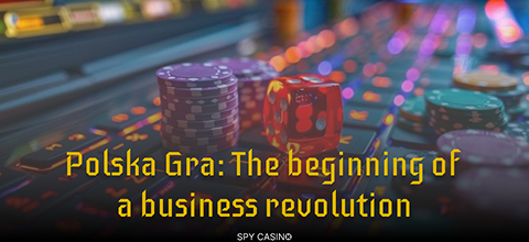 Polska Gra: The beginning of a business revolution Polska Gra: The beginning of a business revolution