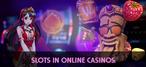 Slots in online casinos
