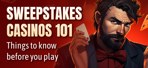 Sweepstakes Casinos 101 Things to know before you play