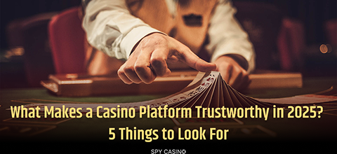 What Makes a Casino Platform Trustworthy in 2025? 5 Things to Look For