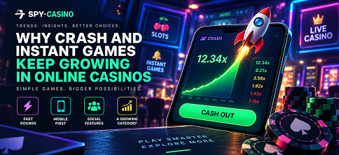 Why Crash and Instant Games Keep Growing in Online Casinos