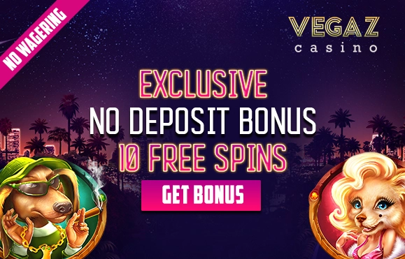 No Deposit Bonus at Vegaz Casino - 10 Free Spins