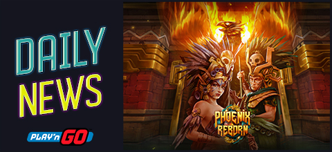 Daily News: Phoenix Reborn new slot from Play’n GO